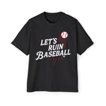 Load image into Gallery viewer, Let’s Ruin Baseball Heavyweight Tee – Built to Win | LA Baseball Collection
