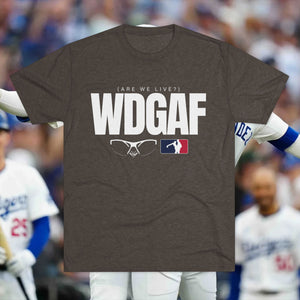 WDGAF Are We Live? | Los Angeles Baseball Collection