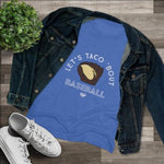 Load image into Gallery viewer, Lets Taco Bout Baseball | Womens
